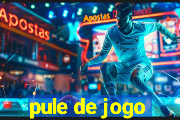 pule de jogo